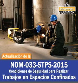 Actualización de la NOM-033-STPS-2015 CONDICIONES DE SEGURIDAD PARA REALIZAR TRABAJO EN ESPACIOS CONFINADOS
