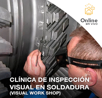 CLÍNICA DE INSPECCIÓN VISUAL EN SOLDADURA (VISUAL WORK SHOP) - Online en VIVO -