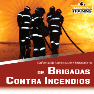Conformación, Administración y Entrenamiento de Brigadas Contra Incendios