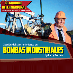 Gestion del Mantenimiento en BOMBAS INDUSTRIALES by Larry Bachus