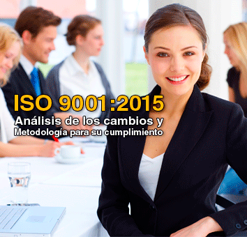 La Nueva Norma ISO 9001:2015 Analisis de Cambios y Metodologia para su cumplimiento