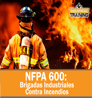 NFPA 600: Brigadas Industriales Contra Incendios