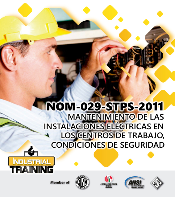 NOM-029-STPS-2011 Mantenimiento de las instalaciones eléctricas en los centros de trabajo, condiciones de seguridad