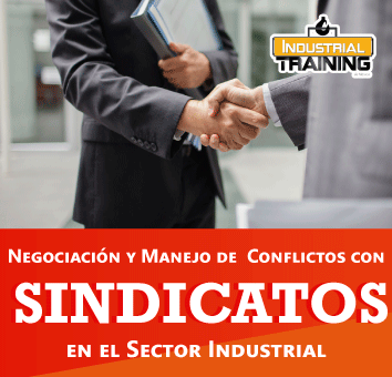 Negociación y Manejo de Conflictos con SINDICATOS en el Sector Industrial