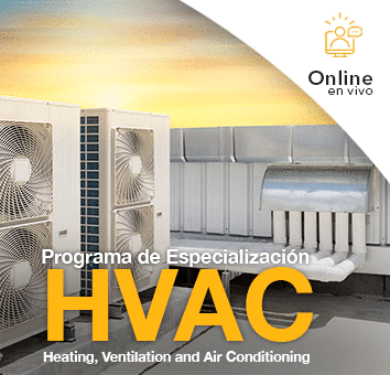 Programa de Especialización HVAC (Heating, Ventilation and Air Conditioning) - Online en VIVO -