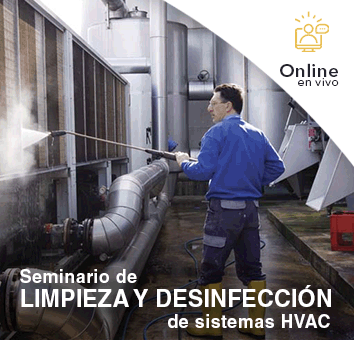 Seminario de LIMPIEZA Y DESINFECCIÓN de sistemas HVAC - Online en VIVO -