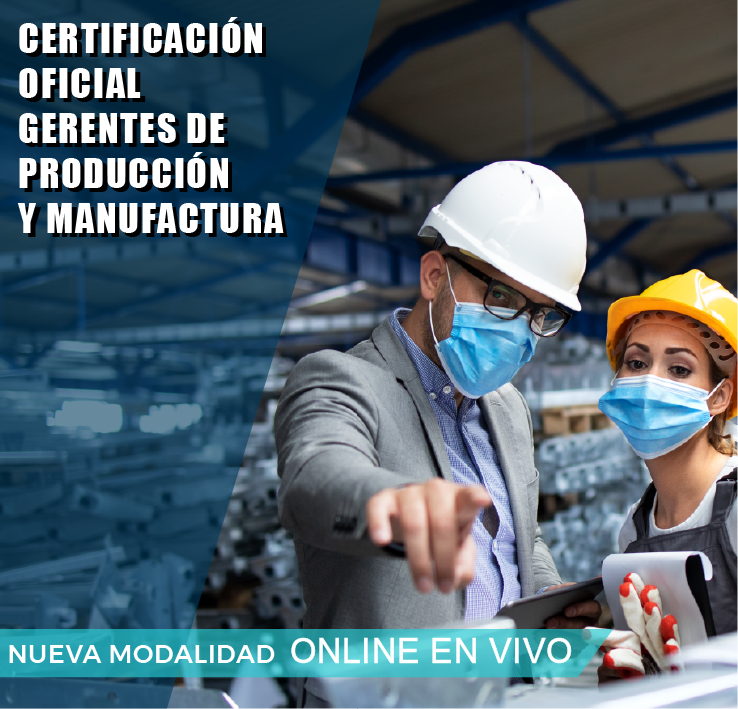 CERTIFICACIÓN OFICIAL: GERENTE DE PRODUCCIÓN Y MANUFACTURA