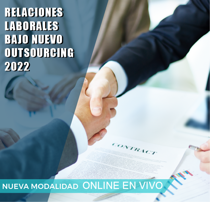 RELACIONES LABORALES BAJO NUEVO OUTSOURCING 2022
