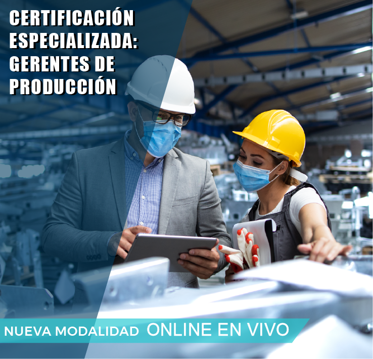 CERTIFICACION ESPECIALIZADA:GERENTES DE PRODUCCION