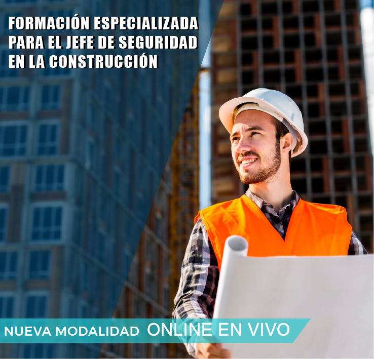 FORMACION ESPECIALIZADA PARA EL JEFE DE SEGURIDAD EN LA CONSTRUCCION