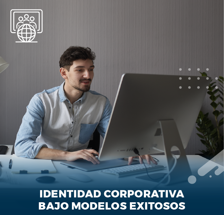IDENTIDAD CORPORATIVA BAJO MODELOS EXITOSOS
