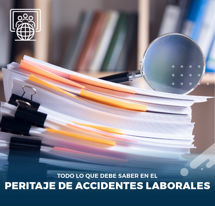 TODO LO QUE DEBE SABER EN EL PERITAJE DE ACCIDENTES LABORALES