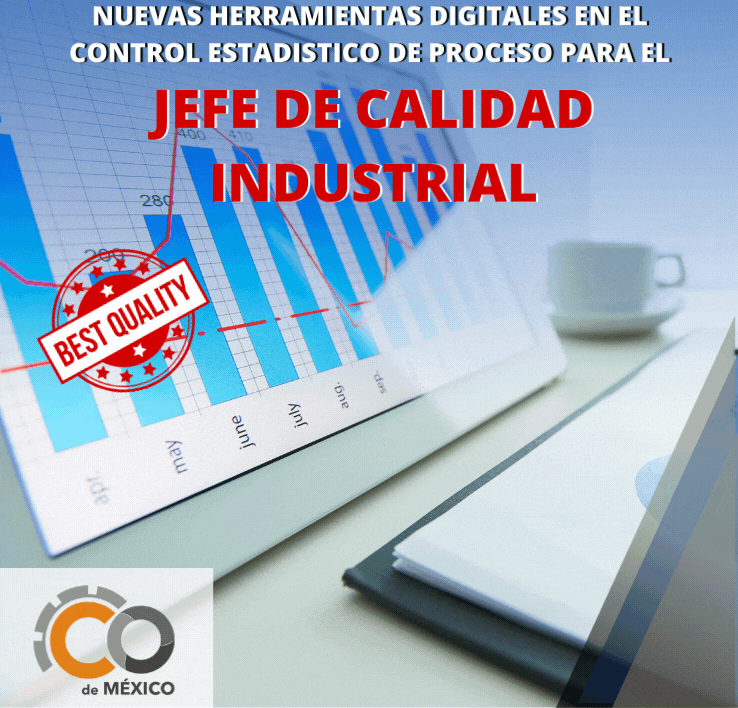 NUEVAS HERRAMIENTAS DIGITALES EN EL CONTROL ESTADISTICO DE PROCESO PARA EL JEFE DE CALIDAD INDUSTRIAL