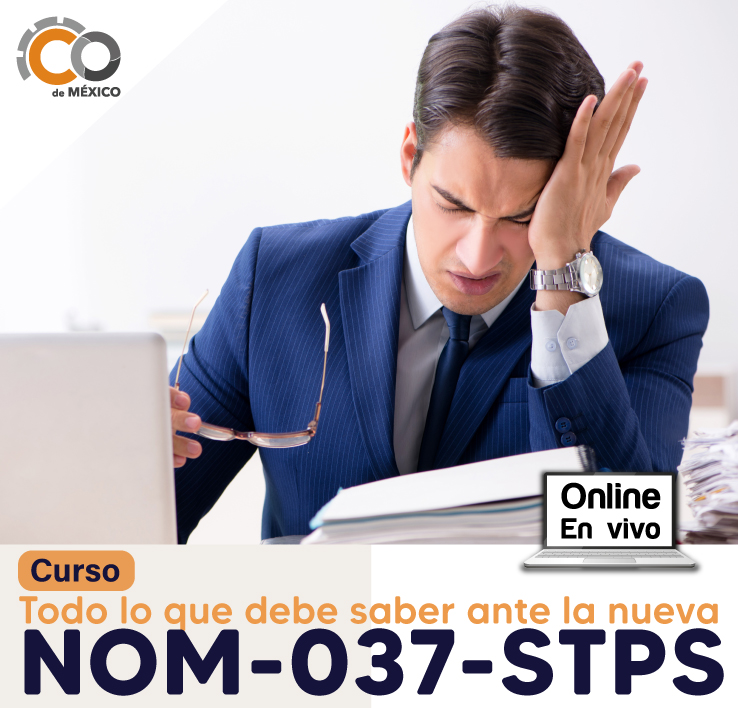 TODO LO QUE DEBE SABER ANTE LA NUEVA NOM-037-STPS