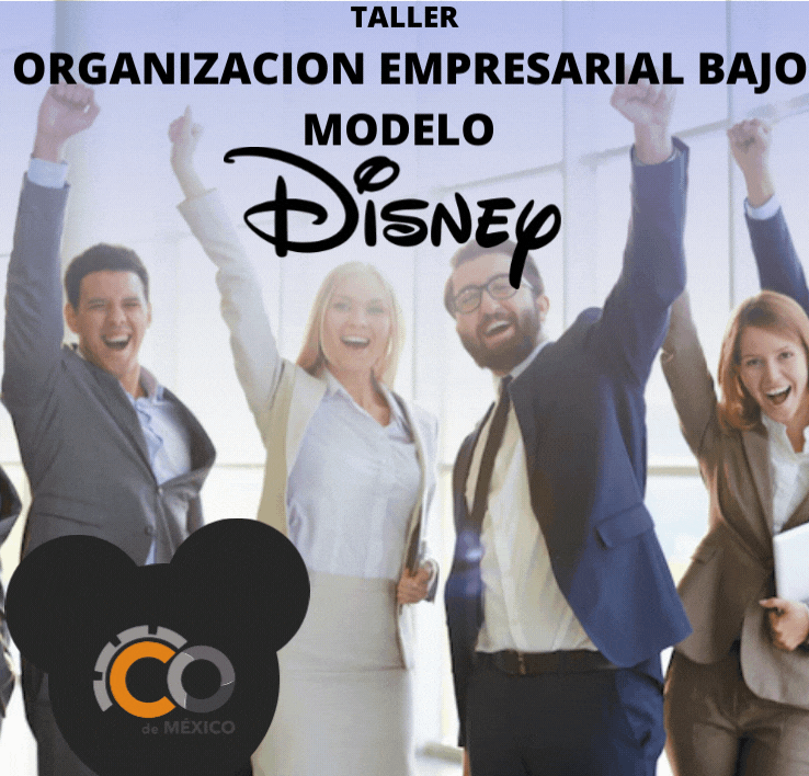 TALLER ORGANIZACION EMPRESARIAL BAJO MODELO DISNEY