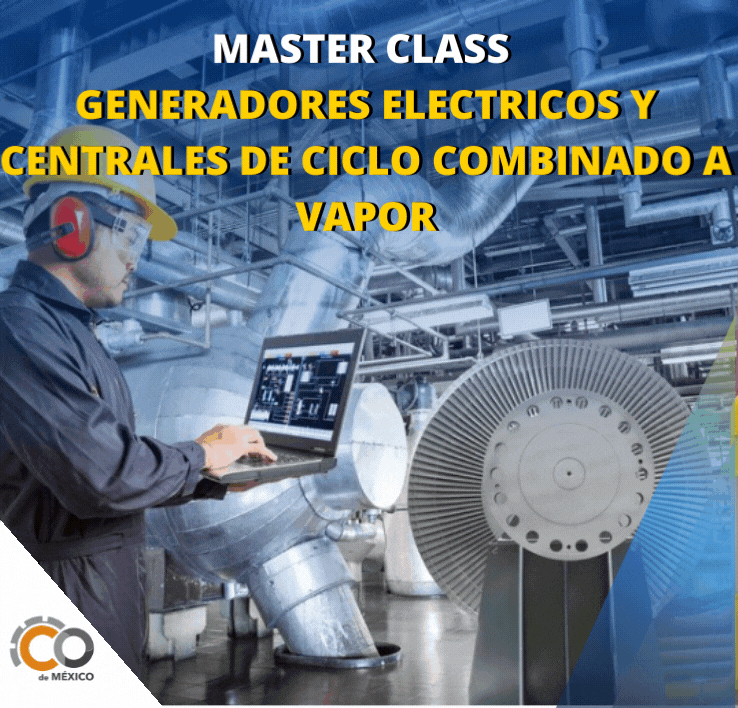MASTER CLASS  GENERADORES ELECTRICOS Y CENTRALES DE CICLO COMBINADO A VAPOR