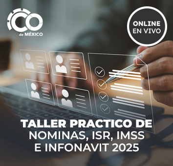 TALLER PRACTICO DE NOMINAS, ISR, IMSS E INFONAVIT 2025