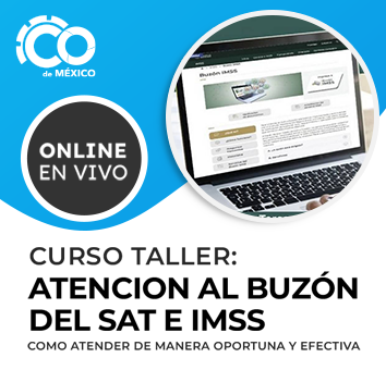 CURSO TALLER: ATENCION AL BUZON DEL SAT E IMSS- COMO ATENDER DE MANERA OPORTUNA Y EECTIVA