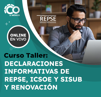 Curso Taller: Declaraciones informativas y renovación de REPSE, ICSOE y SISUB