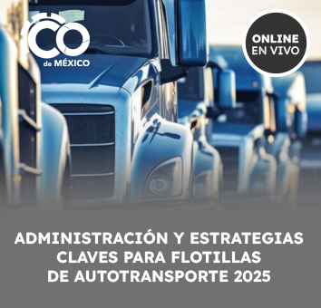 ADMINISTRACIÓN Y ESTRATEGIAS CLAVES PARA FLOTILLAS DE AUTOTRANSPORTE 2025