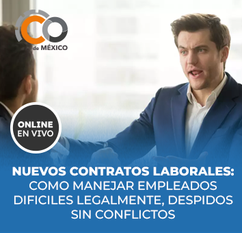 NUEVOS CONTRATOS LABORALES: COMO MANEJAR EMPLEADOS DIFICILES LEGALMENTE, DESPIDOS SIN CONFLICTOS