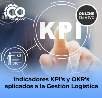 Indicadores KPI’s y OKR’s aplicados a la Gestión Logística