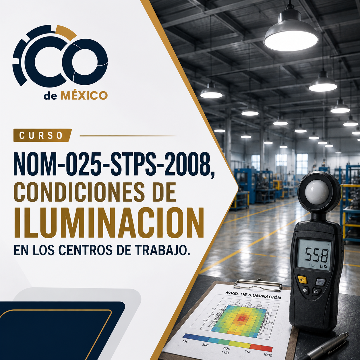 CURSO NOM-025-STPS-2008, CONDICIONES DE ILUMINACION EN LOS CENTROS DE TRABAJO.
