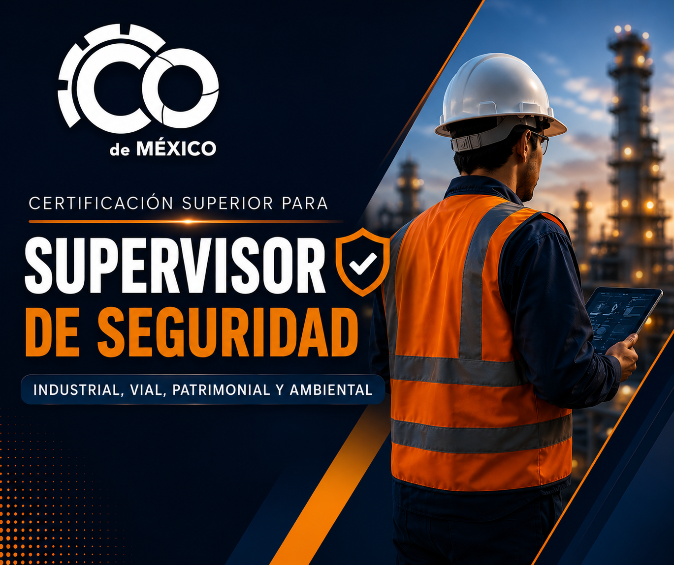 SUPERVISOR DE SEGURIDAD INDUSTRIAL, VIAL, PATRIMONIAL Y AMBIENTAL