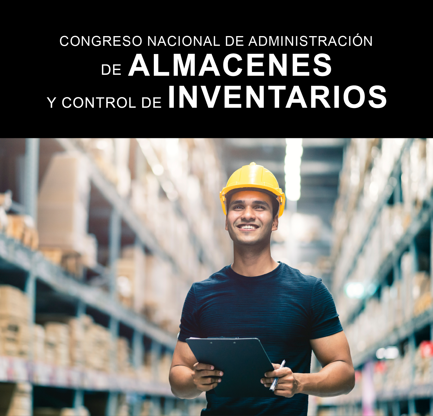 CONGRESO: ADMINISTRACION, OPERACION DE ALMACENES Y CONTROL DE INVENTARIOS