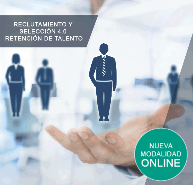 CURSO RECLUTAMIENTO Y SELECCIÓN 4.0  RETENCION DE TALENTO