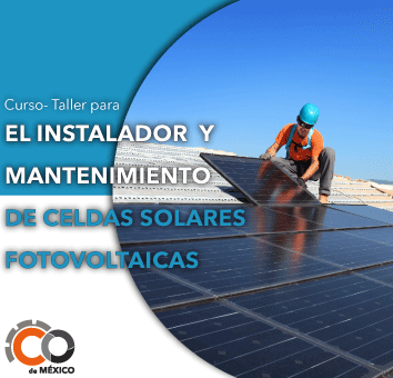 CURSO TALLER PARA EL INSTALADOR Y EL MANTENIMIENTO DE CELDAS SOLARES FOTOVOLTAICAS