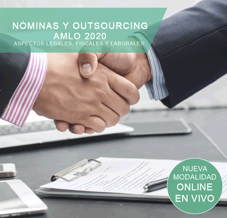 ONLINE-EN VIVO CURSO-TALLER: NOMINAS Y OUTSORCING AMLO 2020
