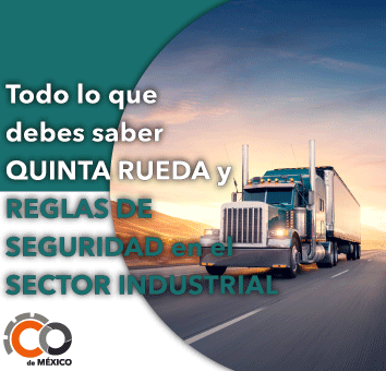 TODO LO QUE DEBES SABER QUINTA RUEDA Y REGLAS DE SEGURIDAD EN EL SECTOR INDUSTRIAL